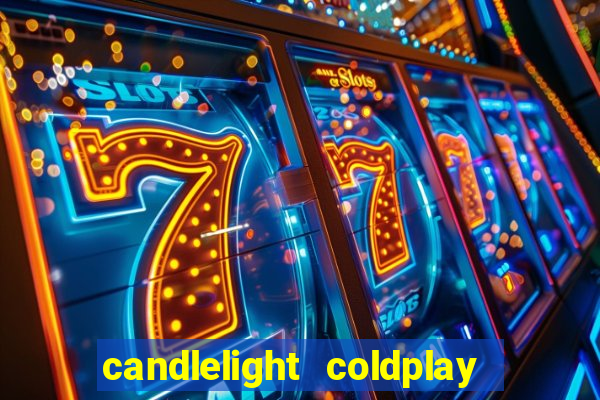 candlelight coldplay x imagine dragons